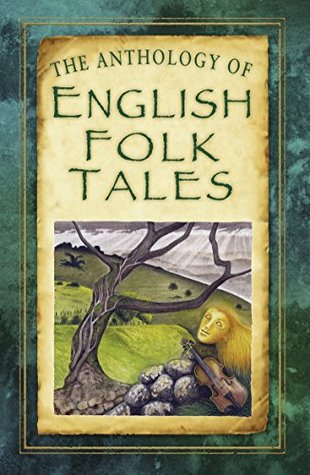 The Anthology of English Folk Tales (Kindle Edition)