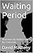 Waiting Period: Abortion By Reflection By Coercion