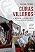 Curas villeros: De Mugica al Padre Pepe. Historias de lucha y esperanza (Prólogo del Padre Pepe) (Spanish Edition)
