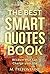The Best Smart Quotes Book: Wisdom That Can Change Your Life (Quotes For Every Occasion Book 12)