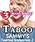 Taboo: Sammy’s Tempting Stepbrother 2: 3 Books Special Bundle Mystery: Hot Girl Lonely Wife Erotica Sex Stories...