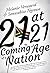 21 at 21: The Coming of Age of a Nation