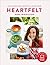 Heartfelt: Over 100 Quick a...