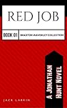 Red Job: A Jonathan Hunt Novel (The Braxton Waverley Collection Book 1) Red Job: A Jonathan Hunt Novel (The Braxton Waverley Collection Book 1)