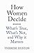 How Women Decide: What's True, What's Not, and Why It Matters