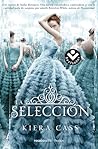 La selección by Kiera Cass