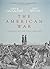 The American War: A History of the Civil War Era