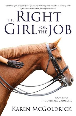 The Right Girl for the Job (The Dressage Chronicles, #3)