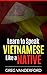 Learn to Speak Vietnamese L...