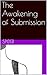 The Awakening of Submission by Spider