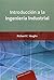 Introduccion Ingenieria Industrial (Spanish Edition)