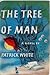 The Tree of Man by Patrick White The Tree of Man by Patrick White