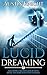 Lucid Dreaming: Lucid dream...