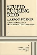 Stupid Fucking Bird