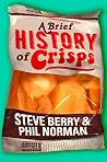Book cover for A Brief History of Crisps: A Colorful Encyclopedia of Retro Packaging and Childhood Tuck Shop Favorites