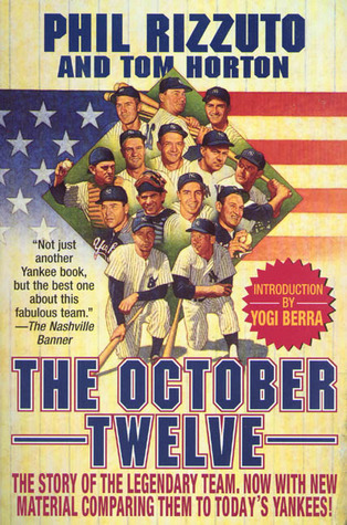 The October Twelve: Five Years of Yankee Glory 1949-1953 (Paperback)