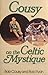 Cousy on the Celtic Mystique by Bob Cousy Cousy on the Celtic Mystique by Bob Cousy
