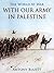With Our Army in Palestine (The World At War)