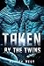 Taken by the Twins