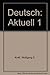Deutsch: Aktuell 1