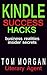 Kindle Success Hacks - Business Realities and Insider Secrets by Tom Morgan