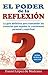 El poder de la Reflexion: La guía definitiva para trascender las creencias que impiden tu crecimiento personal y espiritual (Spanish Edition)