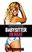 THE BABYSITTER IN HEAT!