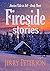 Fireside Stories (Stories I Like to Tell, #3)