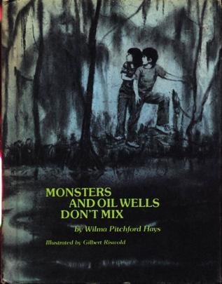 Monsters and Oil Wells Don't Mix (Weekly Reader Children's Book Club Edition)