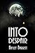 Into Despair