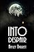 Into Despair