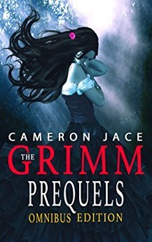 The Grimm Diaries Prequels 1-18 by Cameron Jace