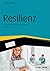 Resilienz: Krisen erfolgreich meistern und nutzen (Haufe Fachbuch) (German Edition)
