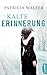 Kalte Erinnerung by Patricia Walter