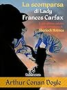 La scomparsa di Lady Frances Carfax by Arthur Conan Doyle
