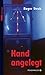 Hand angelegt