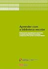 Aprender com a biblioteca escolar