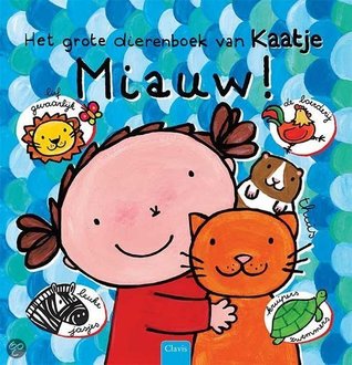 Miauw! Het grote dierenboek van Kaatje