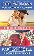 How to Marry a Cowboy / Reckless in Texas