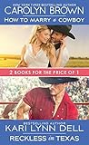 How to Marry a Cowboy / Reckless in Texas Book cover for How to Marry a Cowboy / Reckless in Texas