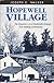 Hopewell Village: A Social and Economic History of an Iron-Making Community (Anniversary Collection)