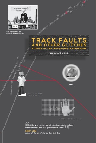 Track Faults and Other Glitches: Stories of the impossible in Singapore (Paperback)