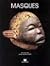 Masques. Suivi D'Un Texte de Leo Frobenius (1898)