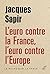 L'euro contre la France, l'euro contre l'Europe (Le poing sur la table) (French Edition)