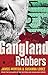 Gangland Robbers by Susanna Lobez