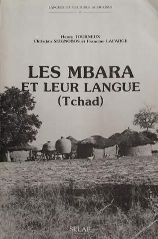 Les Mbara et leur langue (Tchad) (Langues et cultures africaines, #6)
