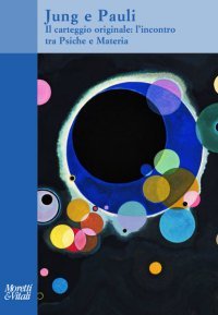 Jung e Pauli: Il carteggio originale: l'incontro tra Psiche e Materia (Paperback)