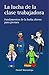 La lucha de la clase trabajadora: Fundamentos de la lucha obrera para jóvenes (Spanish Edition)