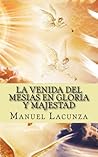 La Venida del Mesias en Gloria y Majestad by Manuel Lacunza