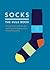 Socks: The Rule Book: 10 essential rules for the wearing and appreciation of men's hosiery